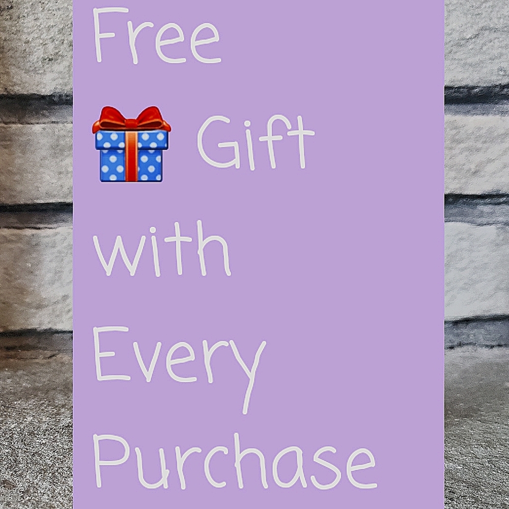 Free Gift With Every Purchase